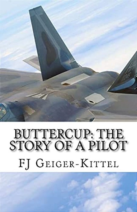 Buttercup: The Story Of A Pilot-..