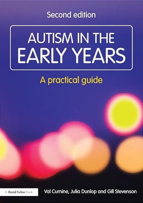 Autism In The Early Years: A Practical Guide-..