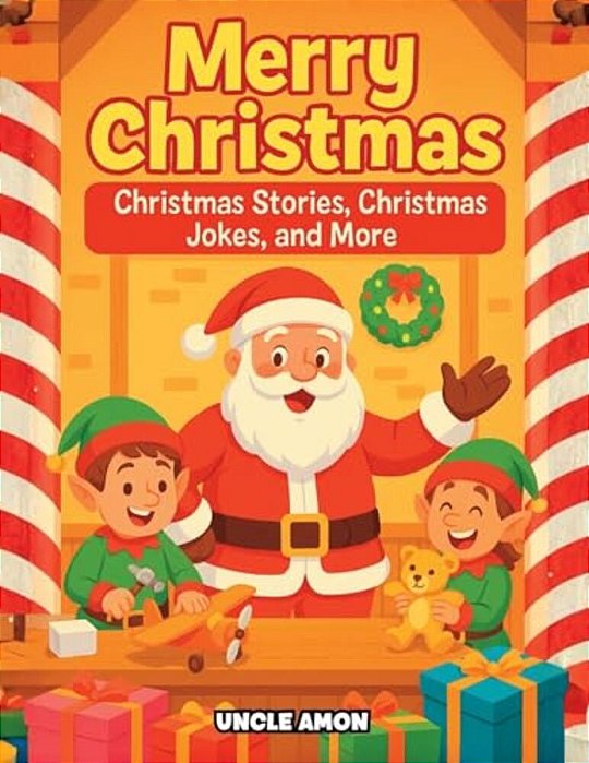 Merry Christmas: Christmas Stories, Activities, Christmas Jokes, And Coloring Book!-..