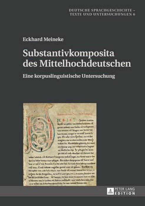 Substantivkomposita Des Mittelhochdeutschen: Eine Korpuslinguistische Untersuchung-..