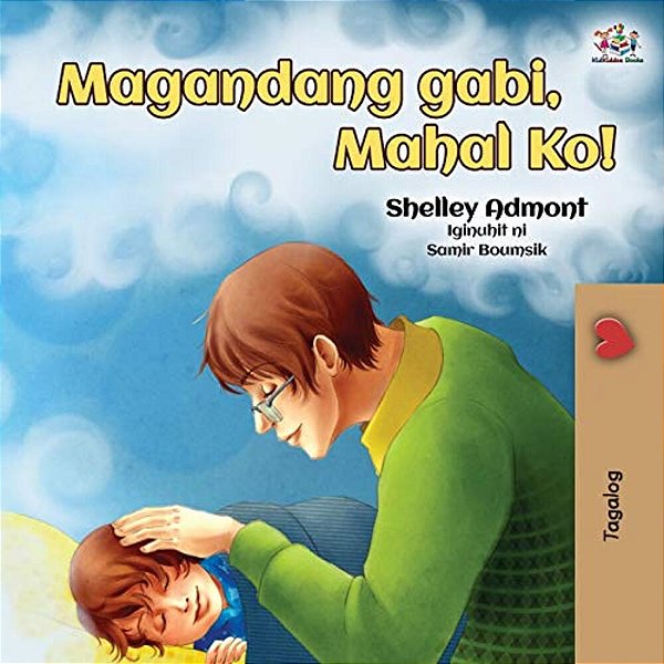 Goodnight, My Love! (Tagalog Book For Kids): Tagalog Book For Kids-..