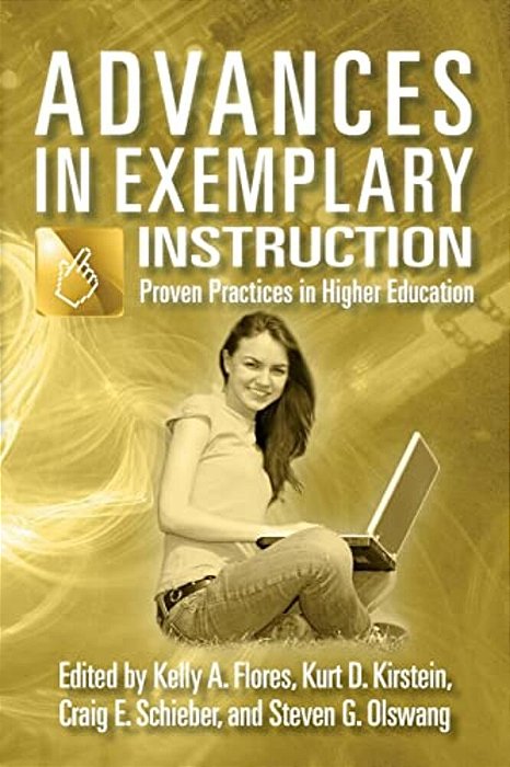 Advances In Exemplary Instruction: Proven Practices In Higher Education-..