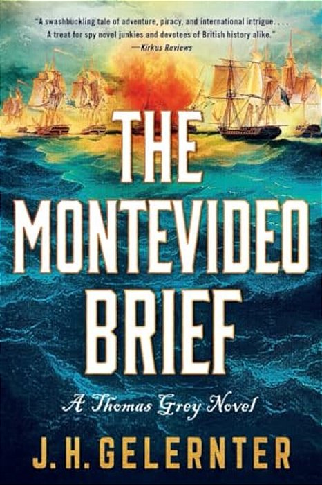 The Montevideo Brief: A Thomas Grey Novel-..