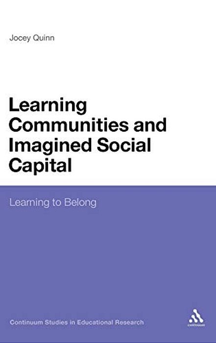 Learning Communities And Imagined Social Capital: Learning To Belong-..