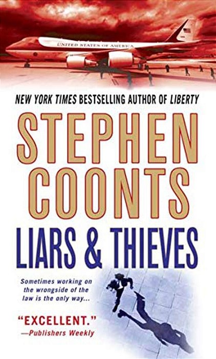 Liars & Thieves: A Tommy Carmellini Novel-..
