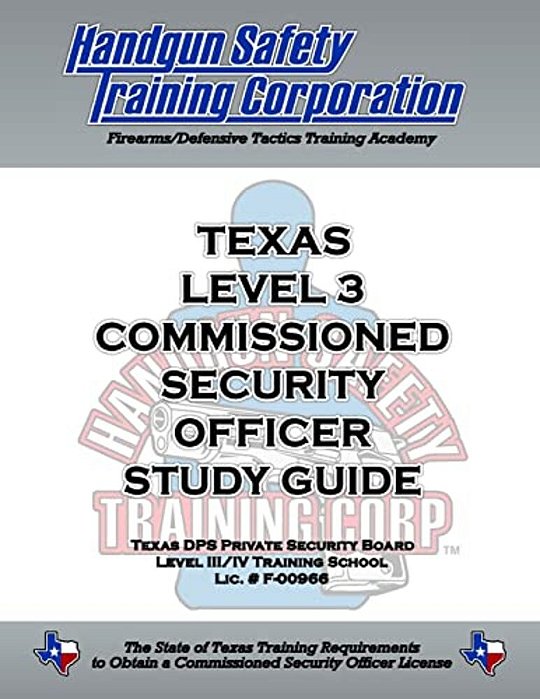 Texas Level 3 Commissioned Security Officer Study Guide-..
