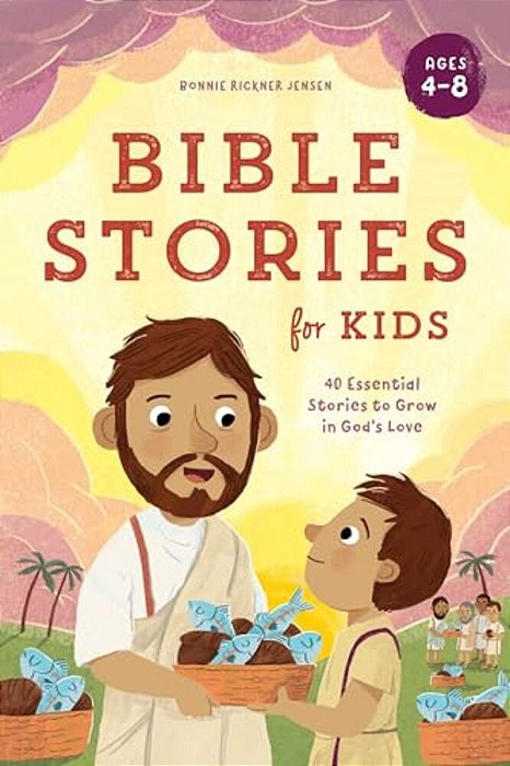 Bible Stories For Kids: 40 Essential Stories To Grow In God's Love-..
