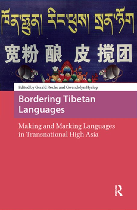Bordering Tibetan Languages: Making And Marking Languages In Transnational High Asia-..