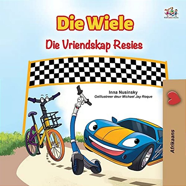 The Wheels The Friendship Race (Afrikaans Book For Kids)-..