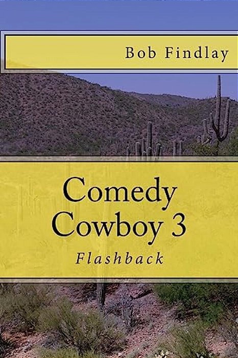 Comedy Cowboy 3: Flashback-..