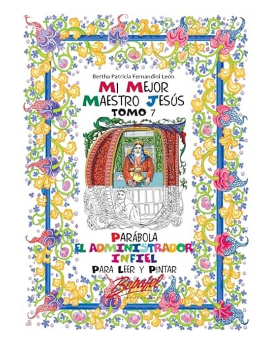Mi Mejor Maestro Jesús-Parábola: El Administrador Infiel: Para Leer Y Pintar-..