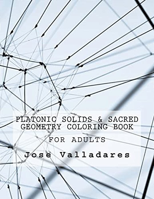 Platonic Solids & Sacred Geometry Coloring Book For Adults-..
