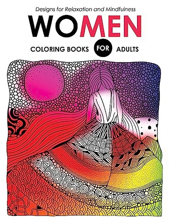 Women Coloring Books For Adutls: Pattern And Doodle Design For Relaxation And Mindfulness-..