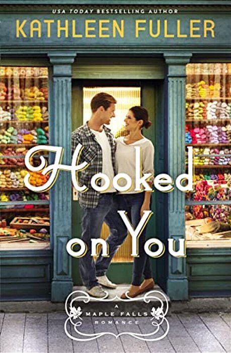 Hooked On You: A Sweet, Small-Town Romance With An Adorable Opposites-Attract Couple-..