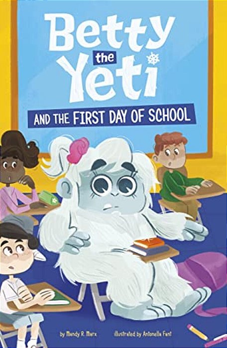 Betty The Yeti And The First Day Of School-..