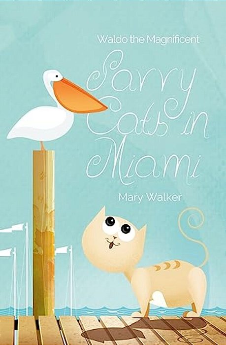 Savvy Cats In Miami: Waldo The Magnificent-..