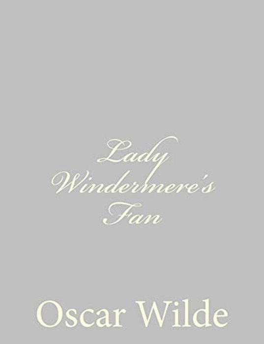 Lady Windermere's Fan-..