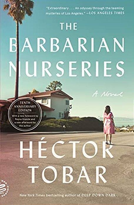 The Barbarian Nurseries: A Novel (Tenth Anniversary Edition)-..