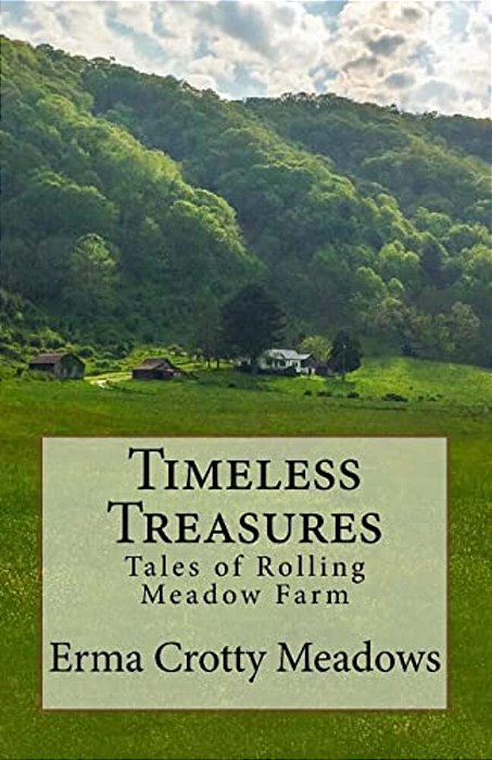 Timeless Treasures: Tales Of Rolling Meadow Farm-..