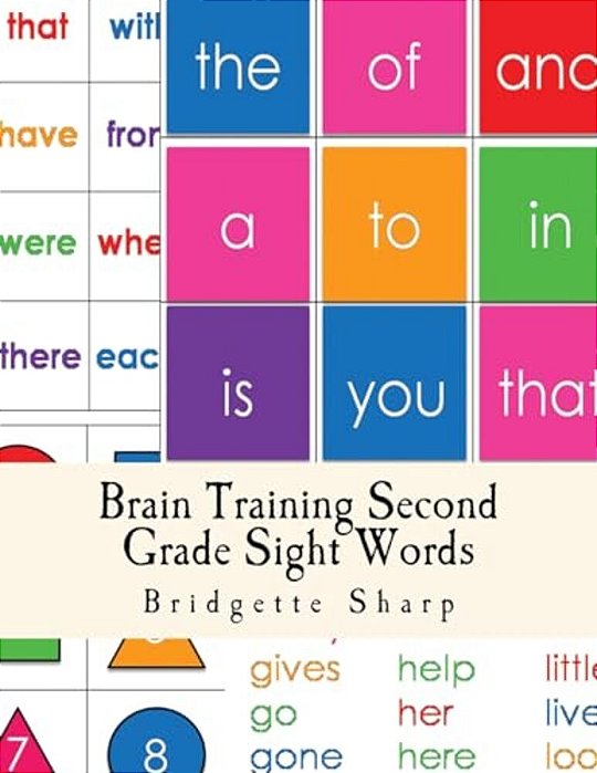 Brain Training Second Grade Sight Words: A Whole Brain Approach To Reading-..
