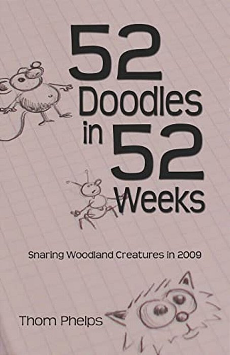52 Doodles In 52 Weeks: Snaring Woodland Creatures In 2009-..