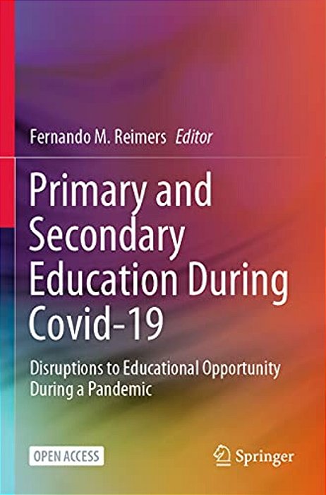 Primary And Secondary Education During Covid-19: Disruptions To Educational Opportunity During A Pandemic-..