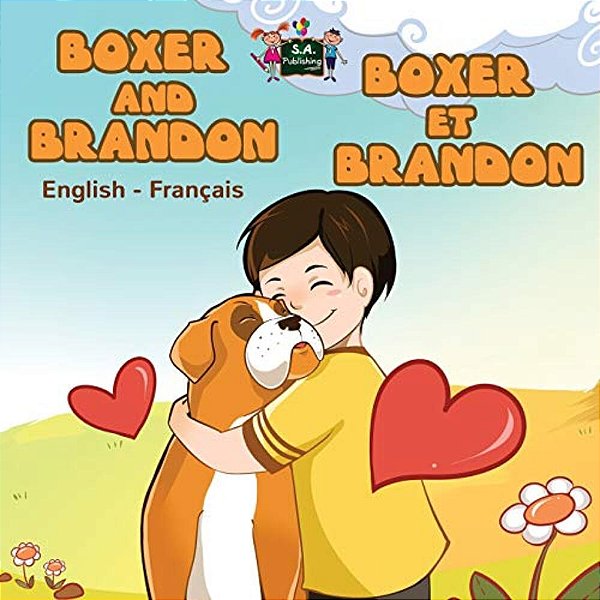 Boxer And Brandon Boxer Et Brandon: English French Bilingual Edition-..