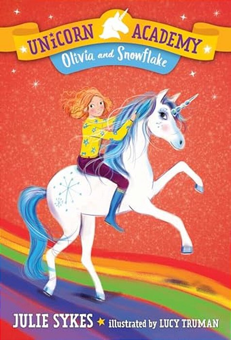 Unicorn Academy #6: Olivia And Snowflake-..