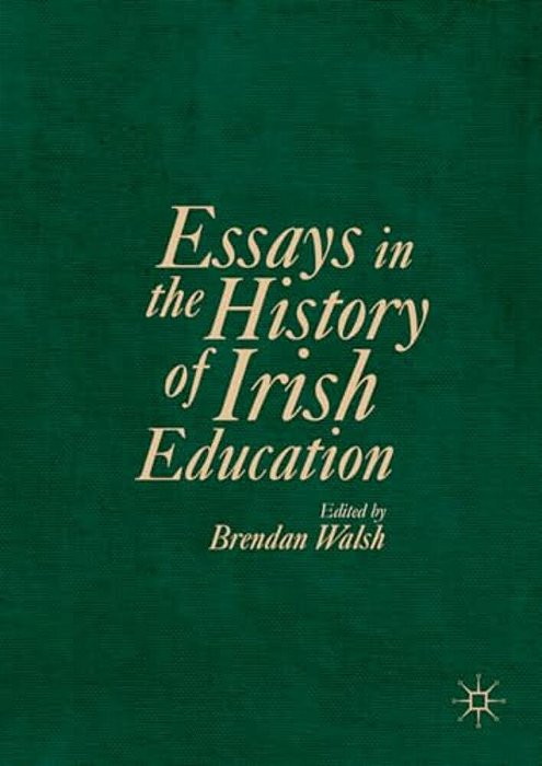 Essays In The History Of Irish Education-..