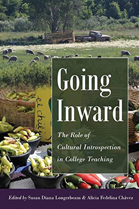Going Inward: The Role Of Cultural Introspection In College Teaching-..