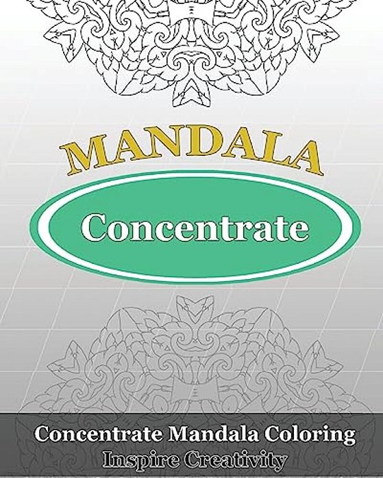 Concentrate Mandala Coloring (Inspire Creativity)-..