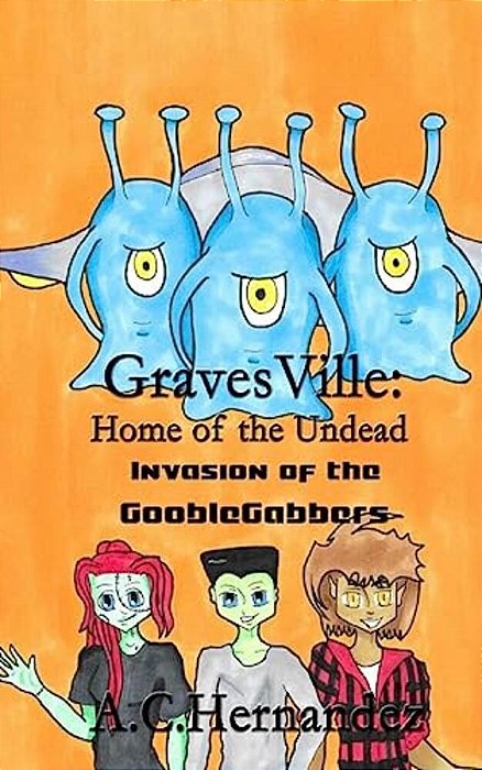 Gravesville: Home Of The Undead - Invasion Of The Gooblegabbers-..