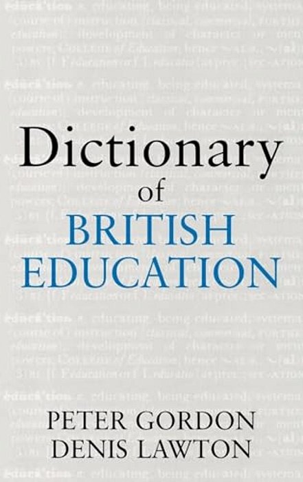 Dictionary Of British Education-..