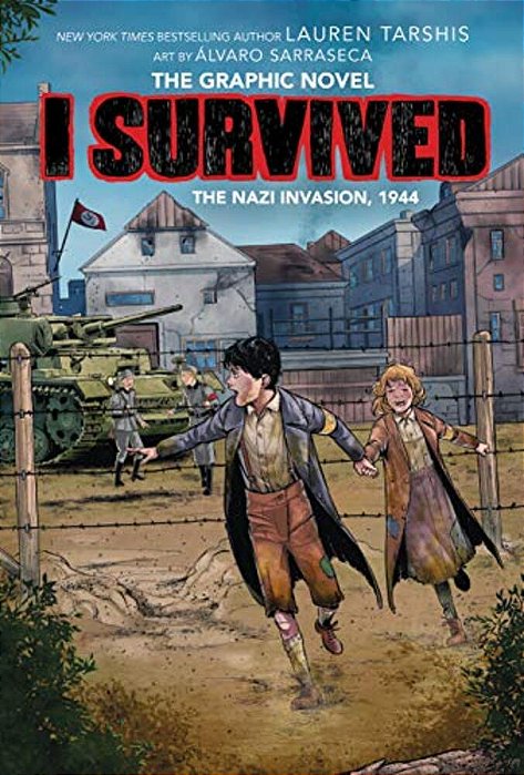 I Survived The Nazi Invasion, 1944: A Graphic Novel (I Survived Graphic Novel #3): Volume 3-..