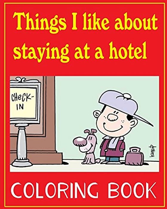 Things I Like About Staying At A Hotel: Colouring Book For Children-..