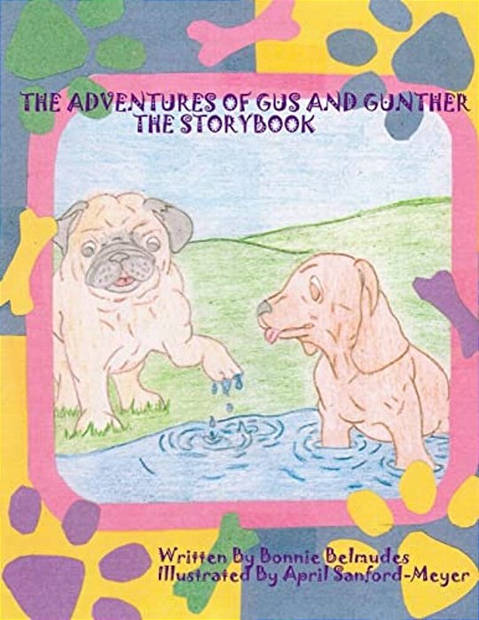 The Adventures Of Gus And Gunther: Story Book-..