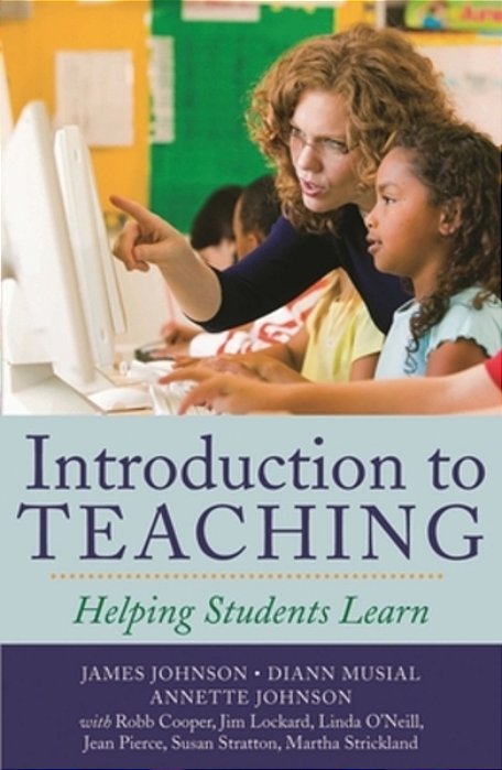 Introduction To Teaching: Helping Students Learn-..