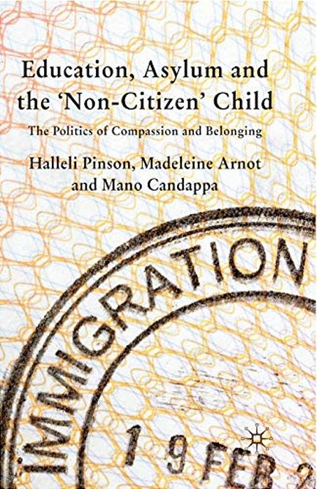 Education, Asylum And The 'Non-Citizen' Child: The Politics Of Compassion And Belonging-..