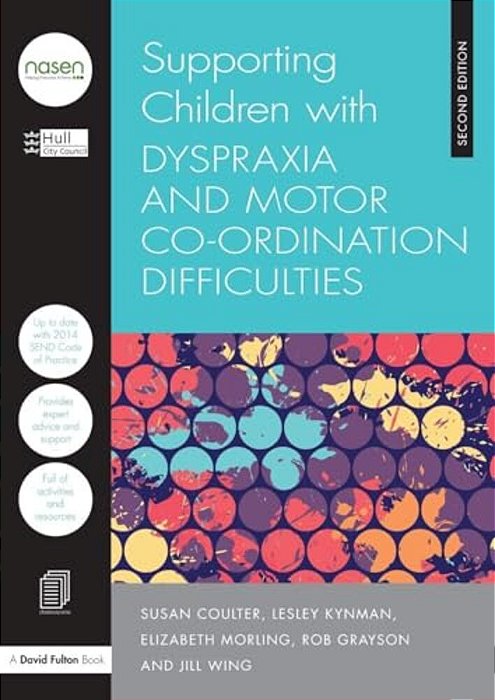 Supporting Children With Dyspraxia And Motor Co-Ordination Difficulties-..
