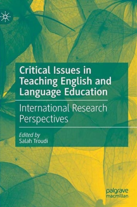 Critical Issues In Teaching English And Language Education: International Research Perspectives-..