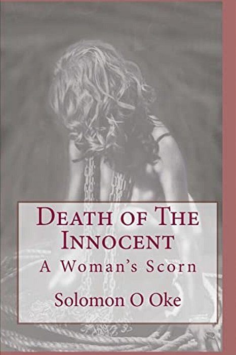 Death Of The Innocent: A Woman's Scorn-..