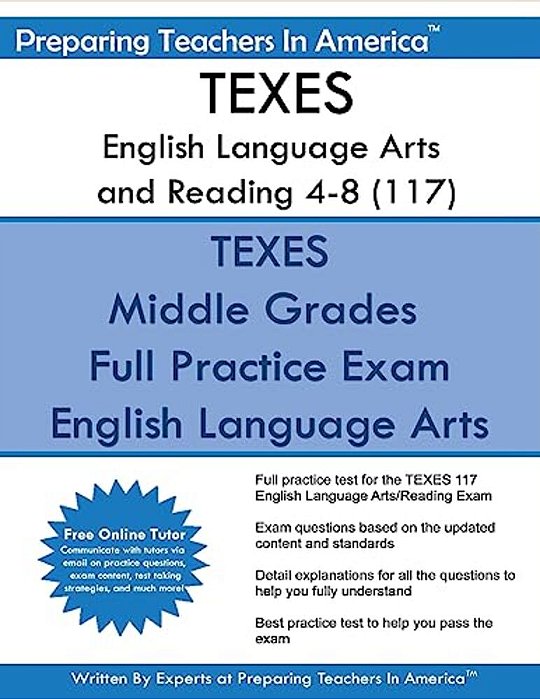 Texes English Language Arts And Reading 4-8 (117): Texes 117 English Language Arts-..
