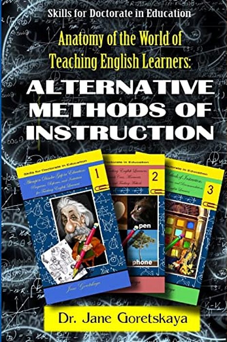 Anatomy Of The World Of Teaching English Learners: Alternative Methods Of Instruction-..