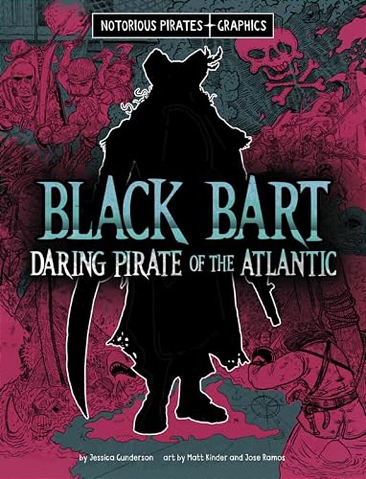 Black Bart, Daring Pirate Of The Atlantic-..