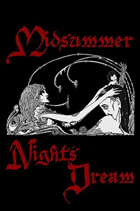 A Midsummer Night's Dream: Cool Collector's Edition Printed In Modern Gothic Fontsthroughout-..
