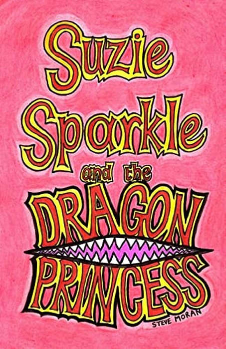Suzie Sparkle And The Dragon Princess-..