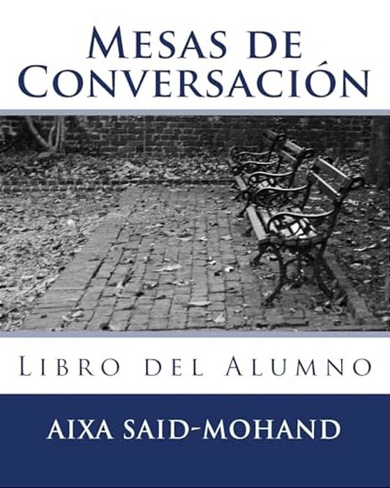 Mesas De Conversación: Libro Del Alumno-..