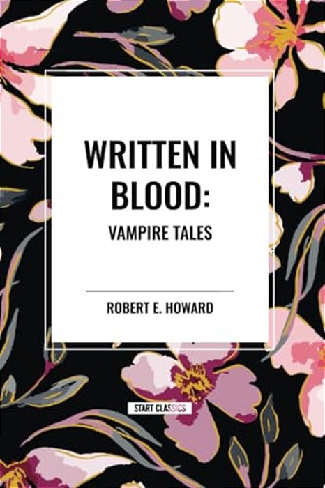 Written In Blood: Vampire Tales-..