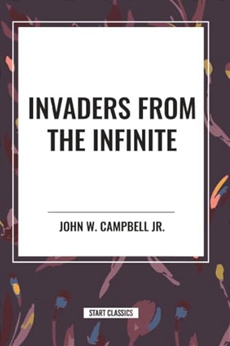 Invaders From The Infinite-..