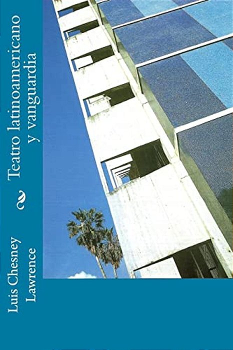 Teatro Latinoamericano Y Vanguardia-..